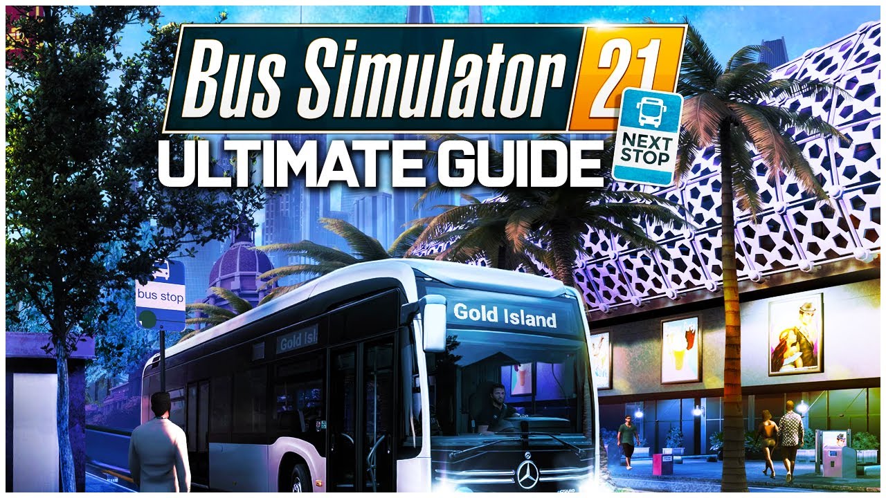 ULTIMATE Bus Simulator 21 Next Stop: руководство для начинающих! Советы и подсказки по Bus Simula...
