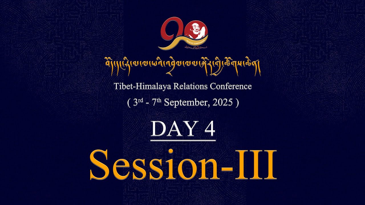 Tibet–Himalaya Relations Conference -Day 4 Session 3