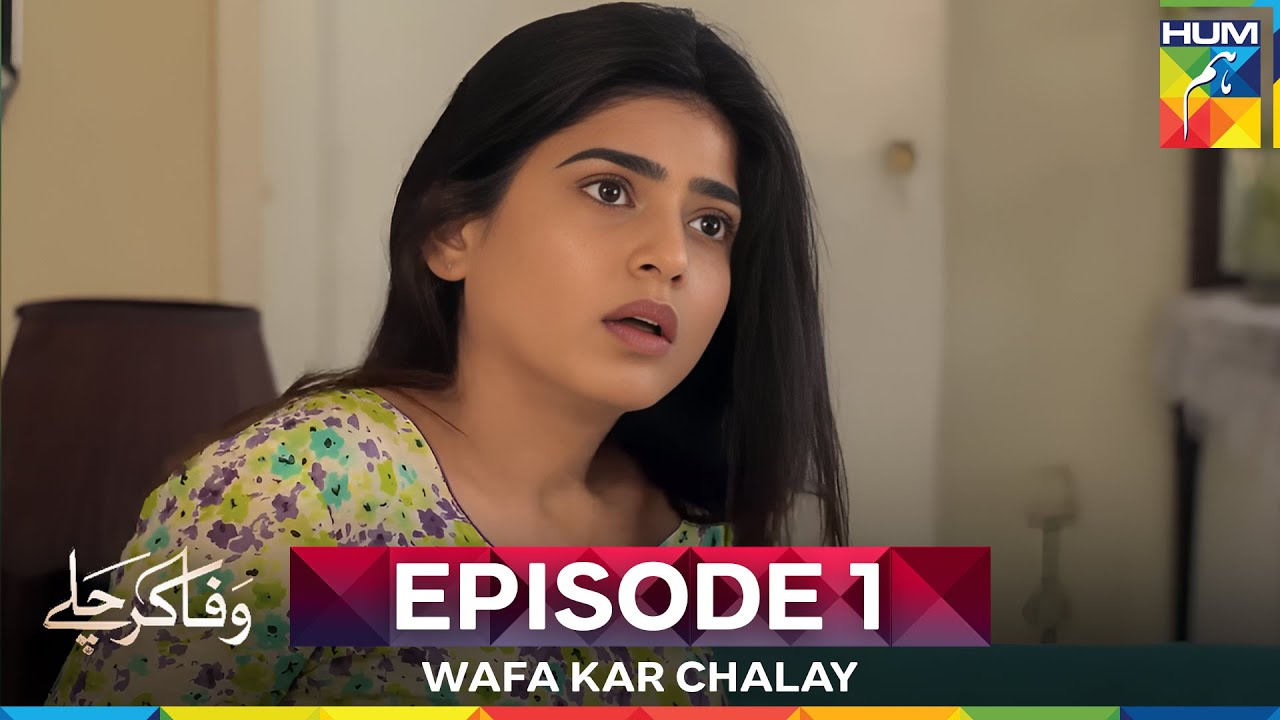 Wafa Kar Chalay Episode 1