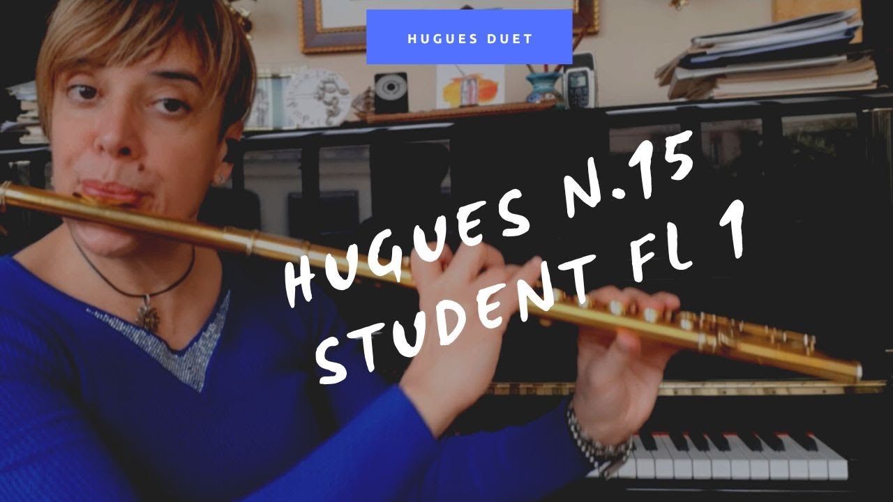 HUGUES - LA SCUOLA DEL FLAUTO op.51 N.15 Completo  -  I grado