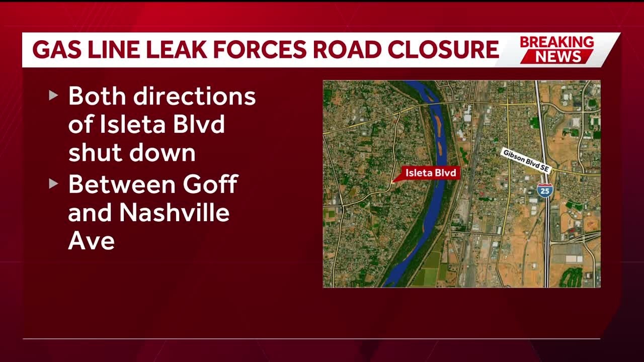 Gas line leak forces road closure on Isleta Blvd
