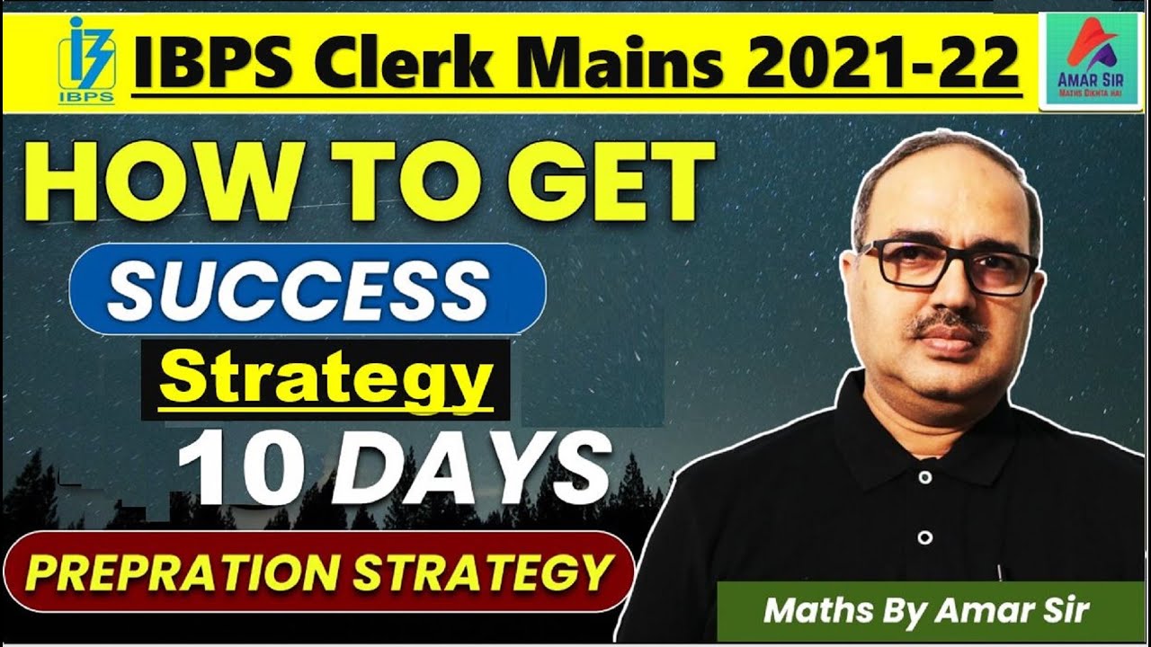 IBPS Clerk Mains 2021 | 10 Days Strategy | Success Plan | By Amar Sir