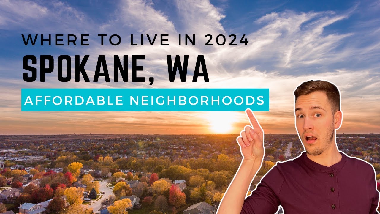 Affordable Neighborhoods in Spokane, WA: Where to Live in 2024
