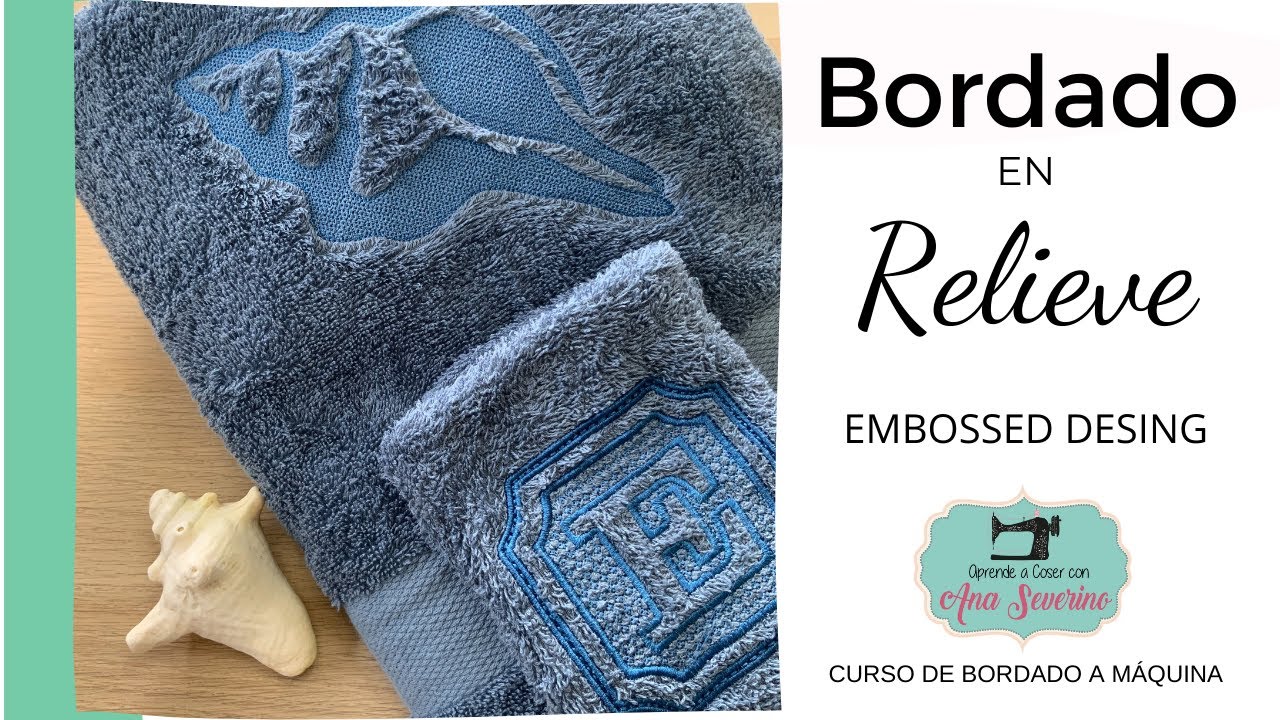 Bordado en Relieve _ Embossed desing _ Toalla bordada a máquina _ CURSO BORDADOS A MÁQUINA #26