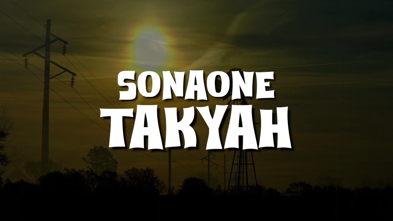 SonaOne - TAKYAH (Lirik)
