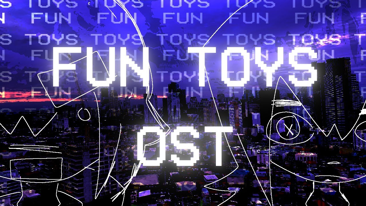 FNF: FUN TOYS - Official OST