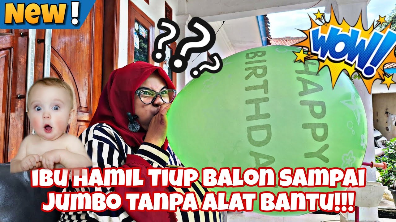 DRAMA IBU HAMIL TIUP BALON JUMBO  TIBA TIBA PERUT MULES