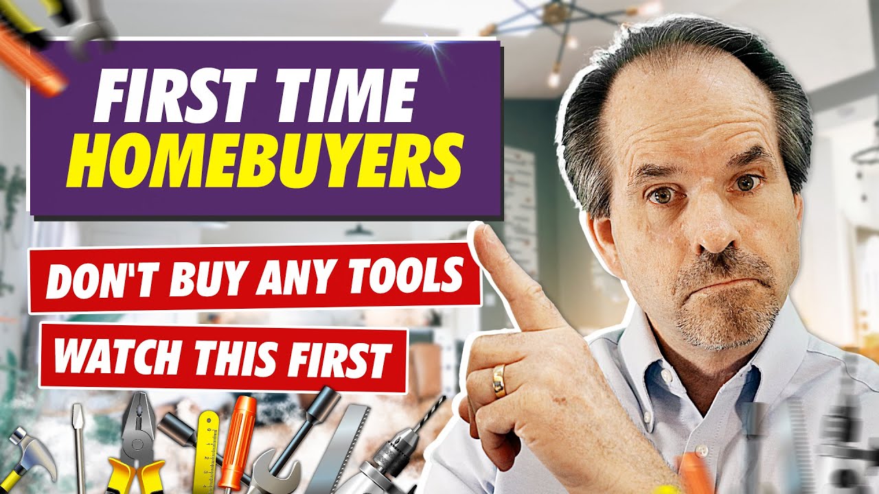 First Time Homebuyers | Don't buy any tools | What this first