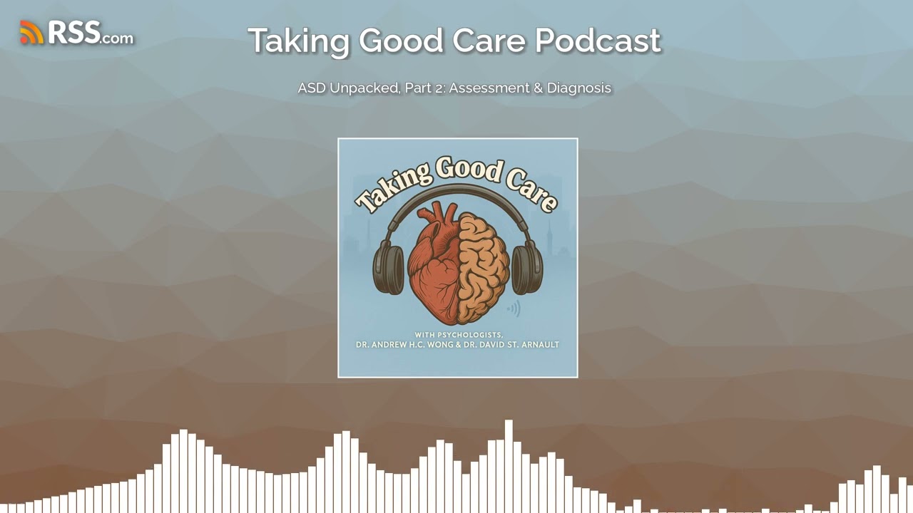 ASD Unpacked, Part 2: Assessment & Diagnosis