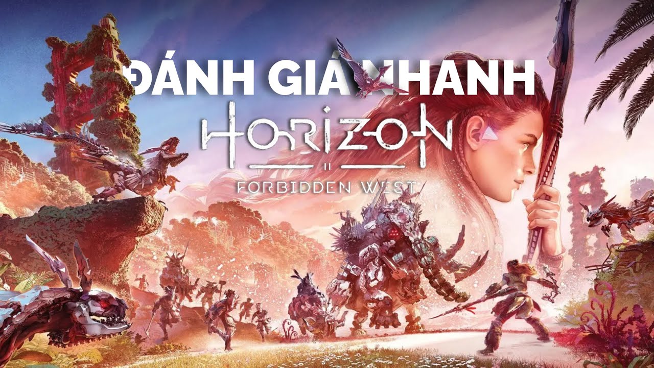 Đ&Aacute;NH GI&Aacute; NHANH HORIZON FORBIDDEN WEST | Ph&ecirc; Game Review