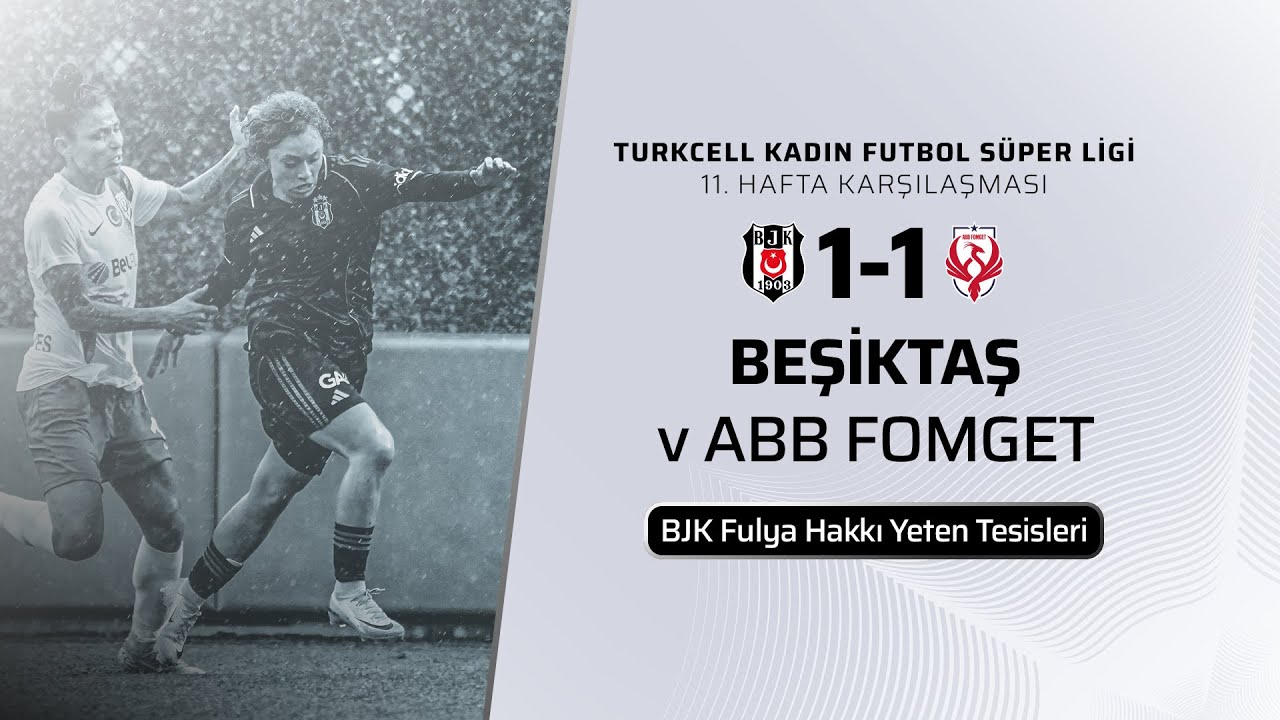 Beşiktaş - Ankara BB Fomget SK | Turkcell Kadın Futbol Süper Ligi 11. Hafta