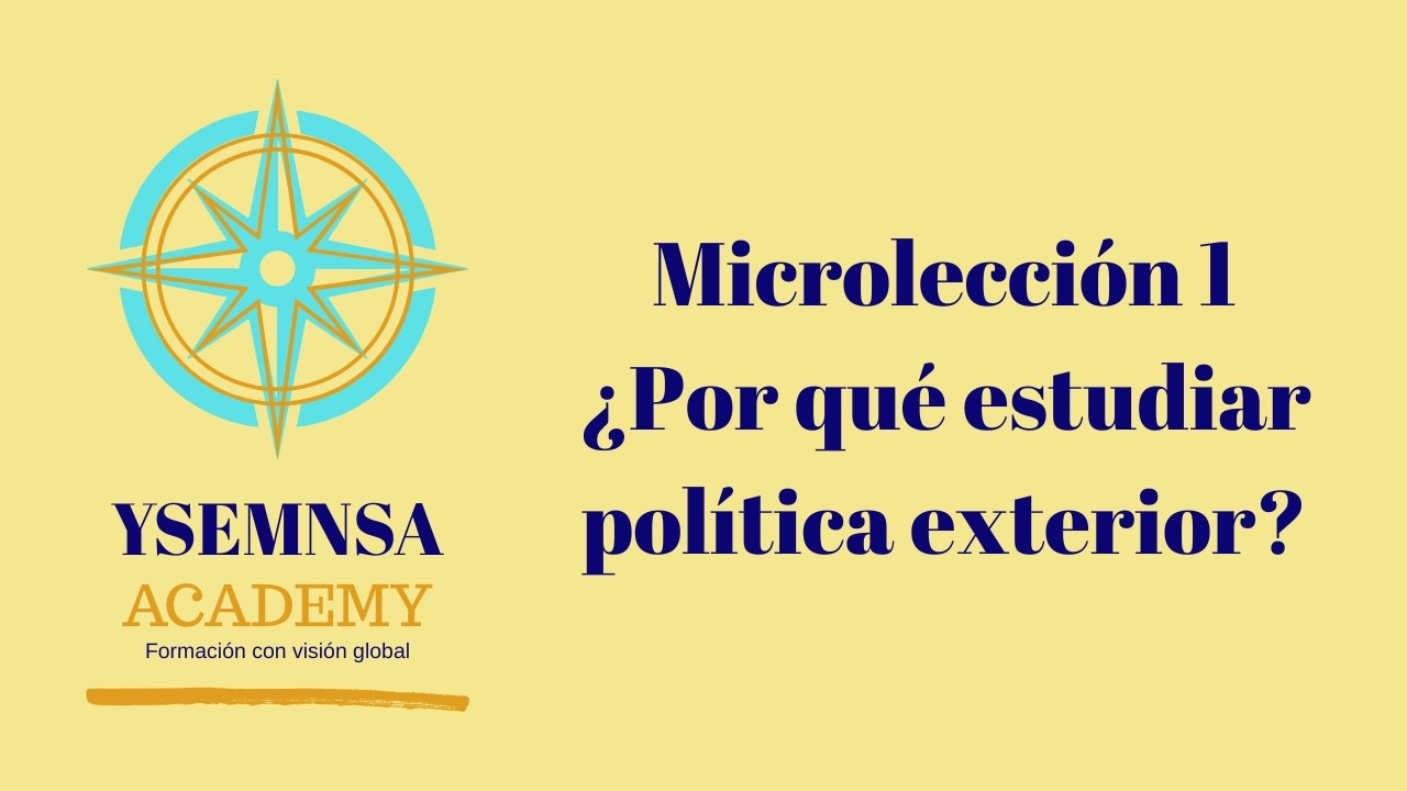 ML 1 ¿Por qué estudiar política exterior?
