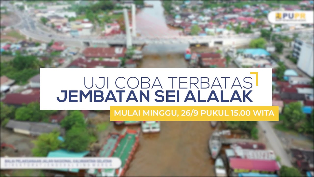 Uji Coba Jembatan Sei Alalak Banjarmasin, Apa Kata Masyarakat?