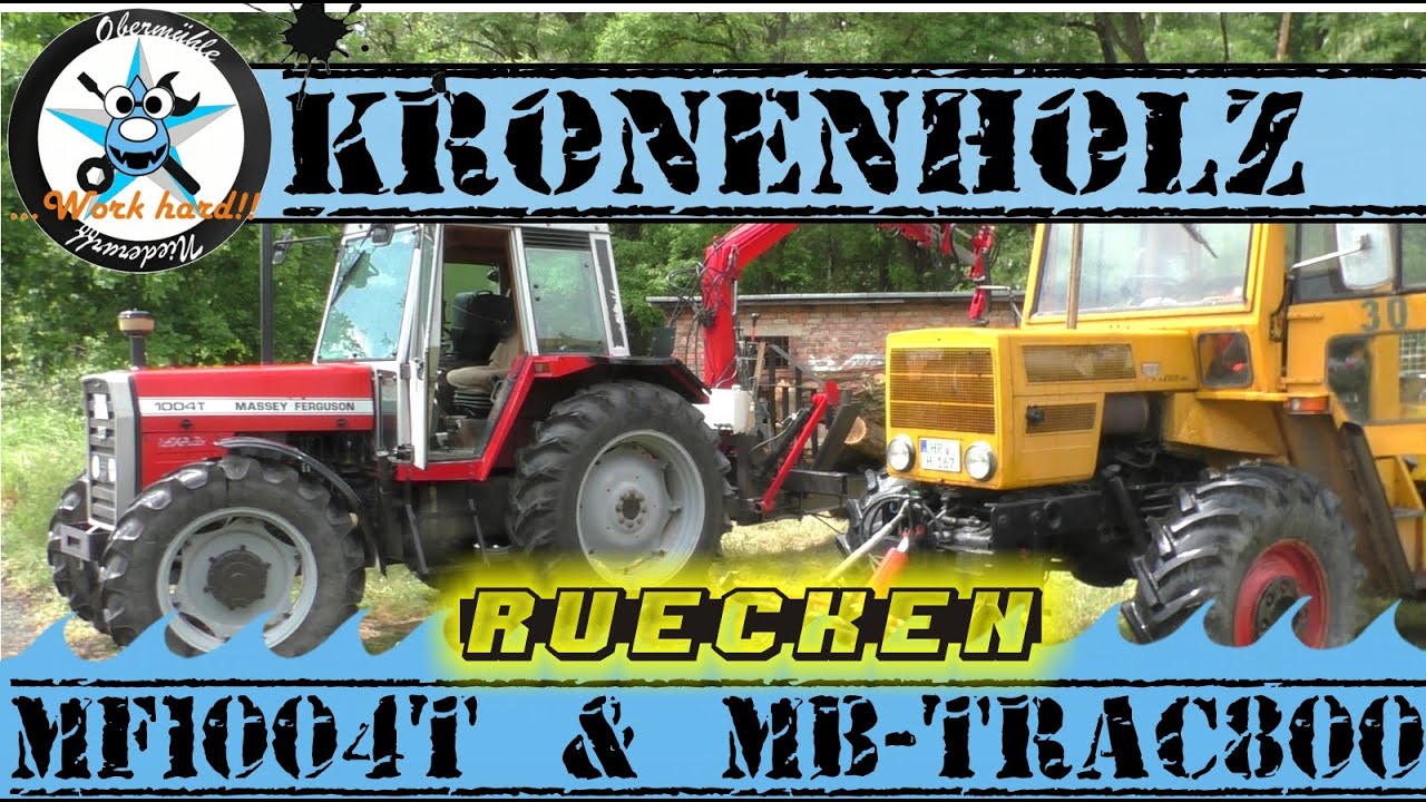 💪💪Kronenholz rücken mit 🚜MF1004T & 🚜MB-TRAC 800