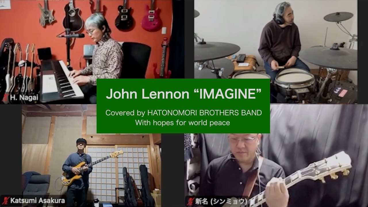 “IMAGINE” John Lennon Covered by HATONOMORI BROTHERS BAND