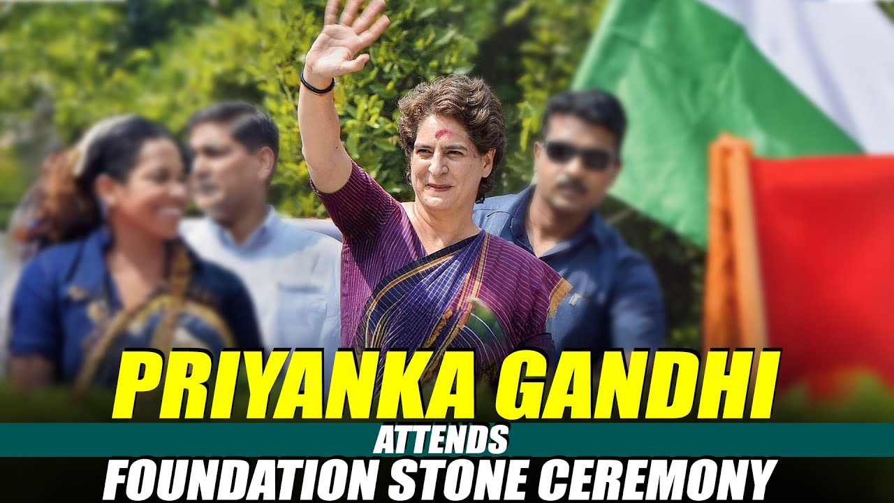 Wayanad MP Priyanka Gandhi lays Foundation Stone of Development Projects in Thalappuzha