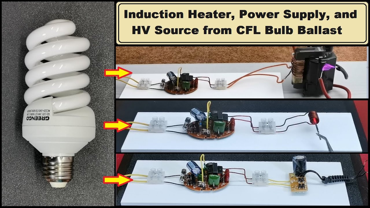 Simplest way to make Induction Heater, Power Supply, and HV Source from CFL Bulb Ballast