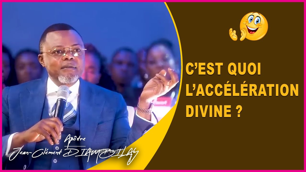 C&rsquo;EST QUOI L&rsquo;ACCELERATION DIVINE ? | Ap&ocirc;tre Jean-Cl&eacute;ment DIAMBILAY