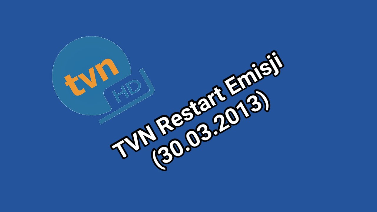 [FAKE] TVN Restart Emisji (30.03.2013)