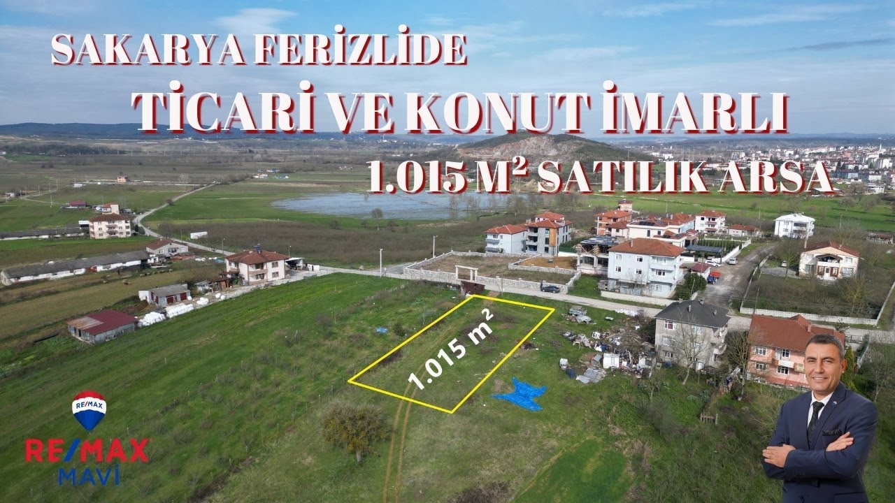 İMARLI ARSA | FERİZLİ 1015 M2 SATILIK TİCARİ + KONUT İMARLI ARSA | SAKARYA SATILIK ARSA