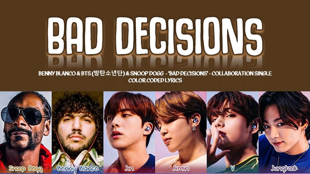 benny blanco, BTS & Snoop Dogg - 'Bad Decisions' Lyrics (Color Coded)