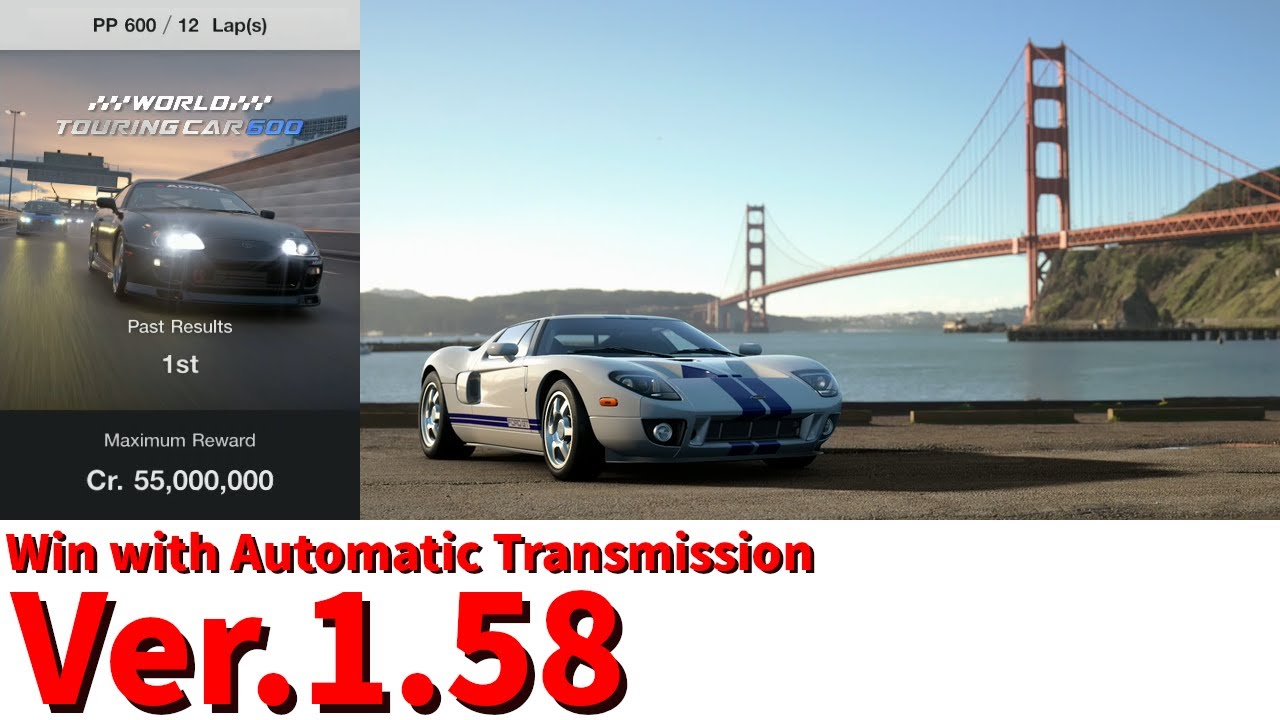 GT7 Win with AT | Ver.1.58 | WTC600 TokyoExpressway - East Clockwise | Ford GT '06