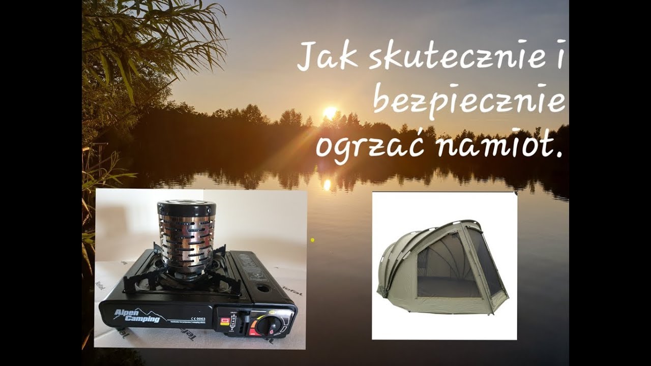 Jak skutecznie ogrzać namiot
