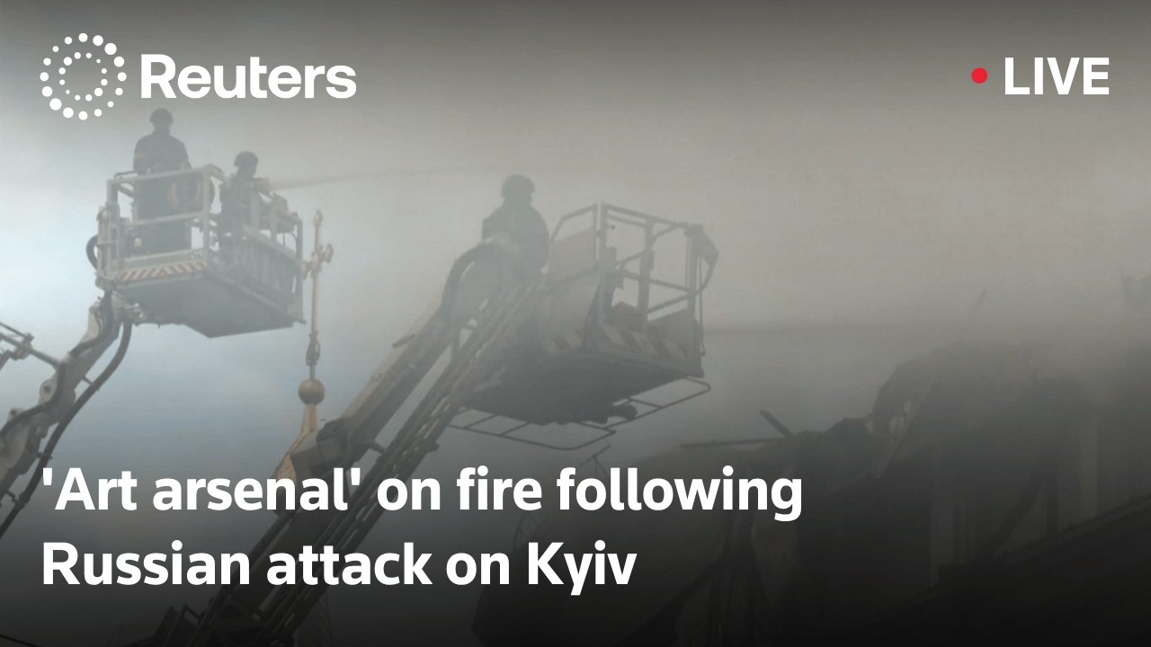 LIVE: 'Art arsenal' on fire following Russian attack on Kyiv