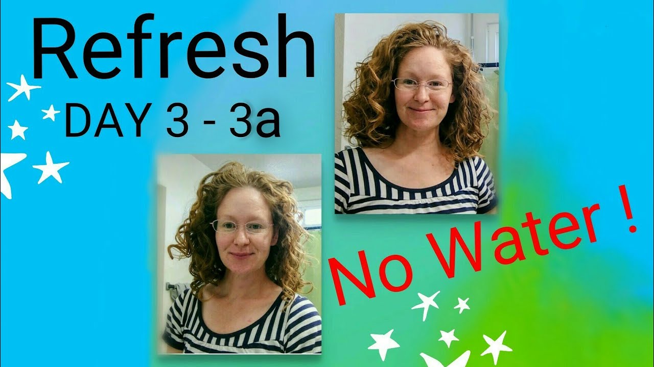 Refresh 2c/3a Day 3 Curls After Pineapple Without Water & No Products