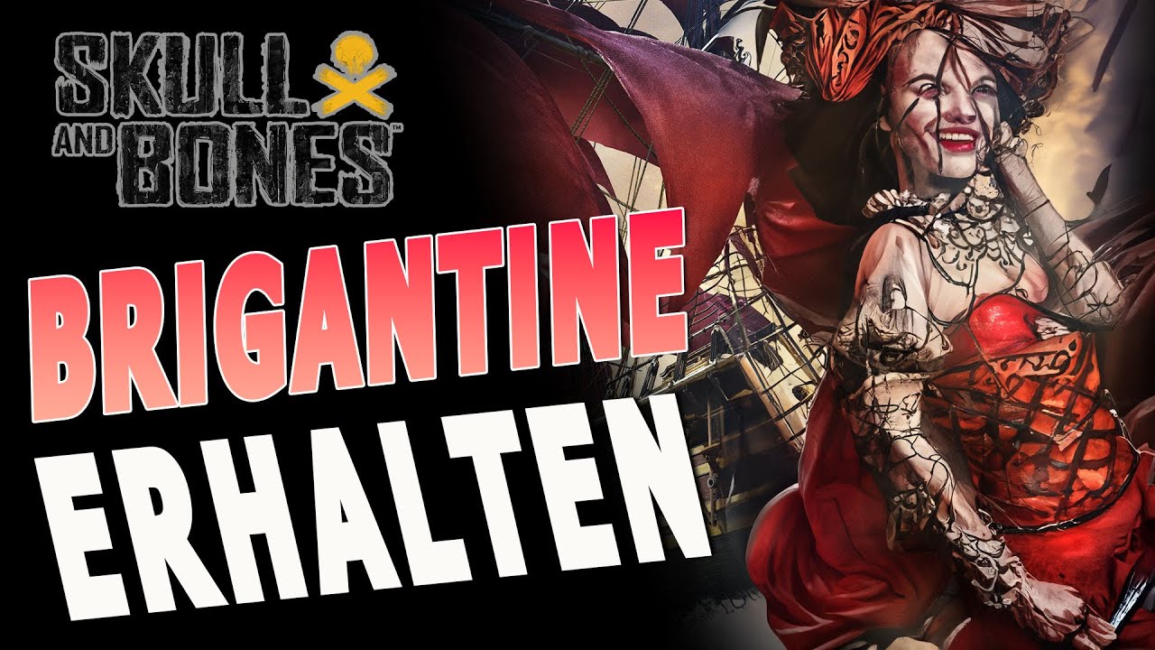 Skull and Bones - Das beste Schiff ?! - So bekommst du die Brigantine und alle Teile