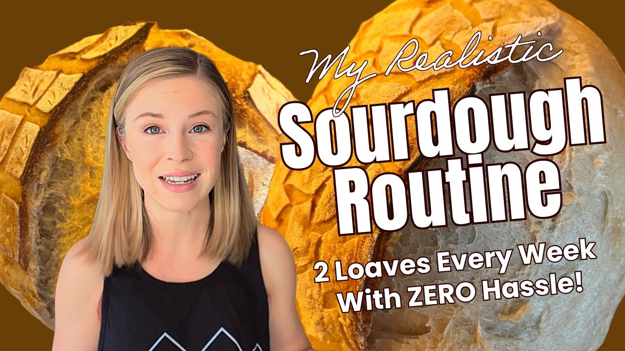 my *realistic* sourdough routine & recipe