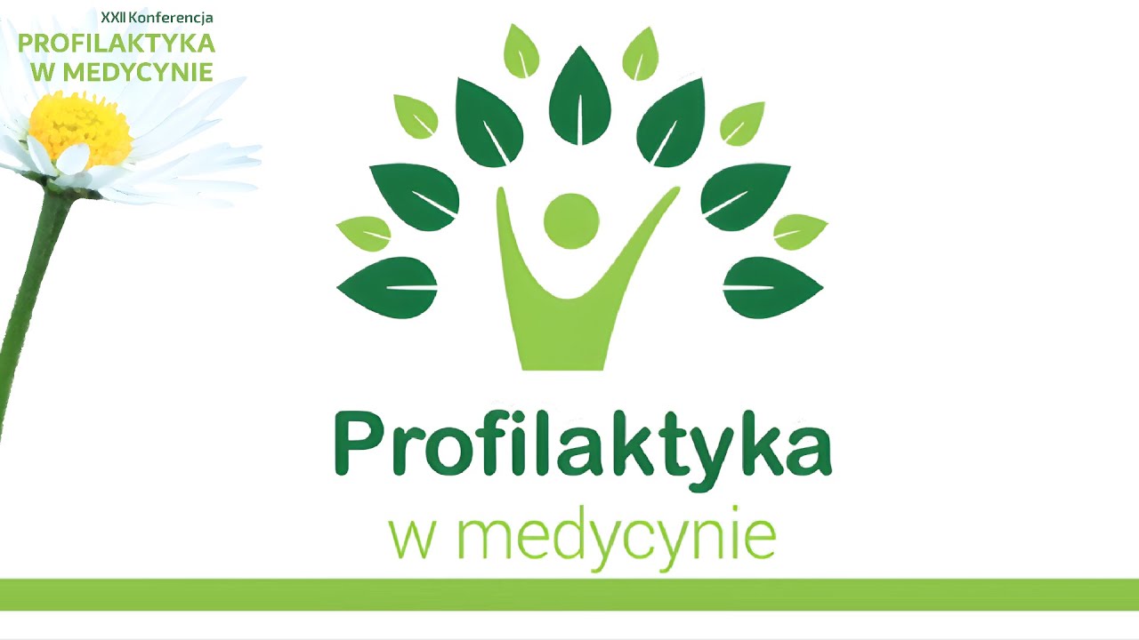 XXII Konferencja Naukowa ,,Profilaktyka w Medycynie”