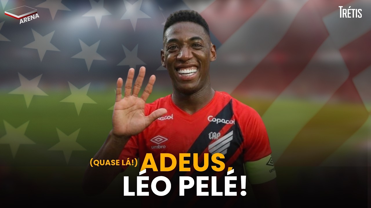LÉO PELÉ A CAMINHO DA MLS E DANTAS AGUARDANDO 