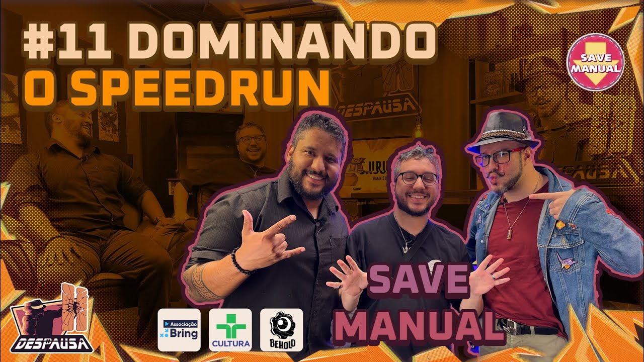 Dominando o Speedrun - SAVE MANUAL, Yann Neves | Despausa 🤜 || #11