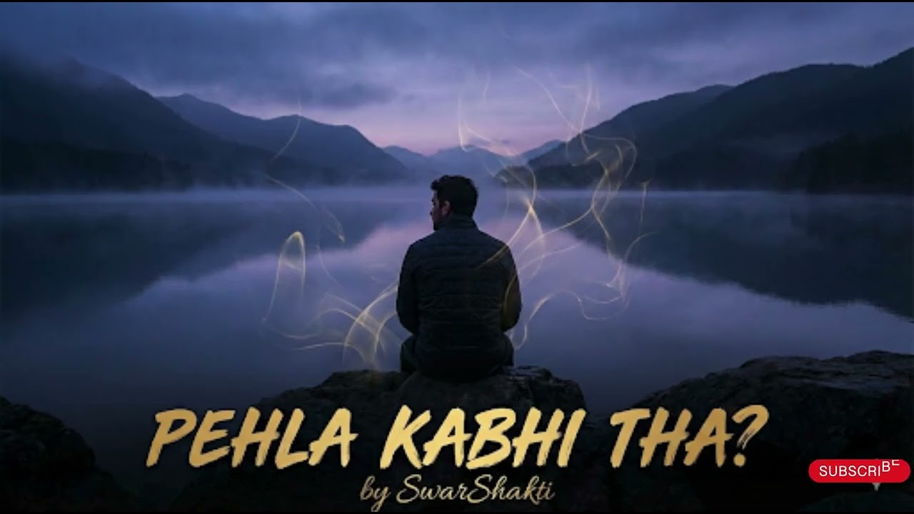 Pehla Kabhi Tha? &ndash; Emotional Hindi Song |  SwarShakti