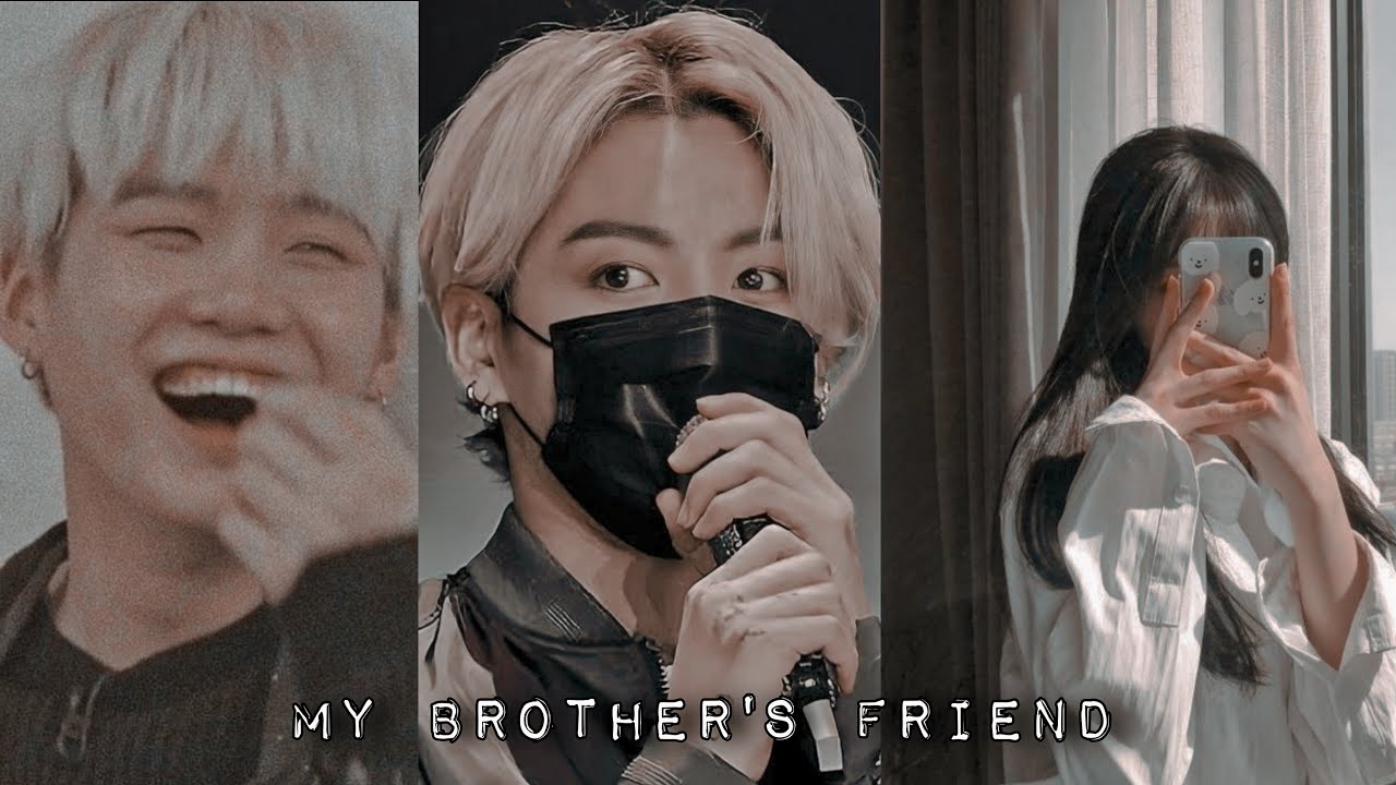 My brother's friend|J•Jk one shot