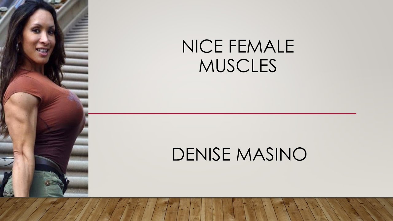 Nice Female Muscles - Denise Masino - Part 03