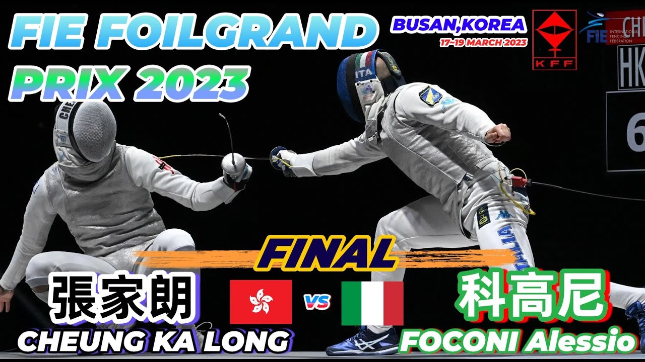 2023 🇰🇷【花劍大獎賽 釜山 韓國】男花 個人「FINAL」張家朗 CHEUNG KA LONG (HKG 🇭🇰) VS (🇮🇹 ITALY) FOCONI Alessio  + 頒獎典禮 🥇🥇