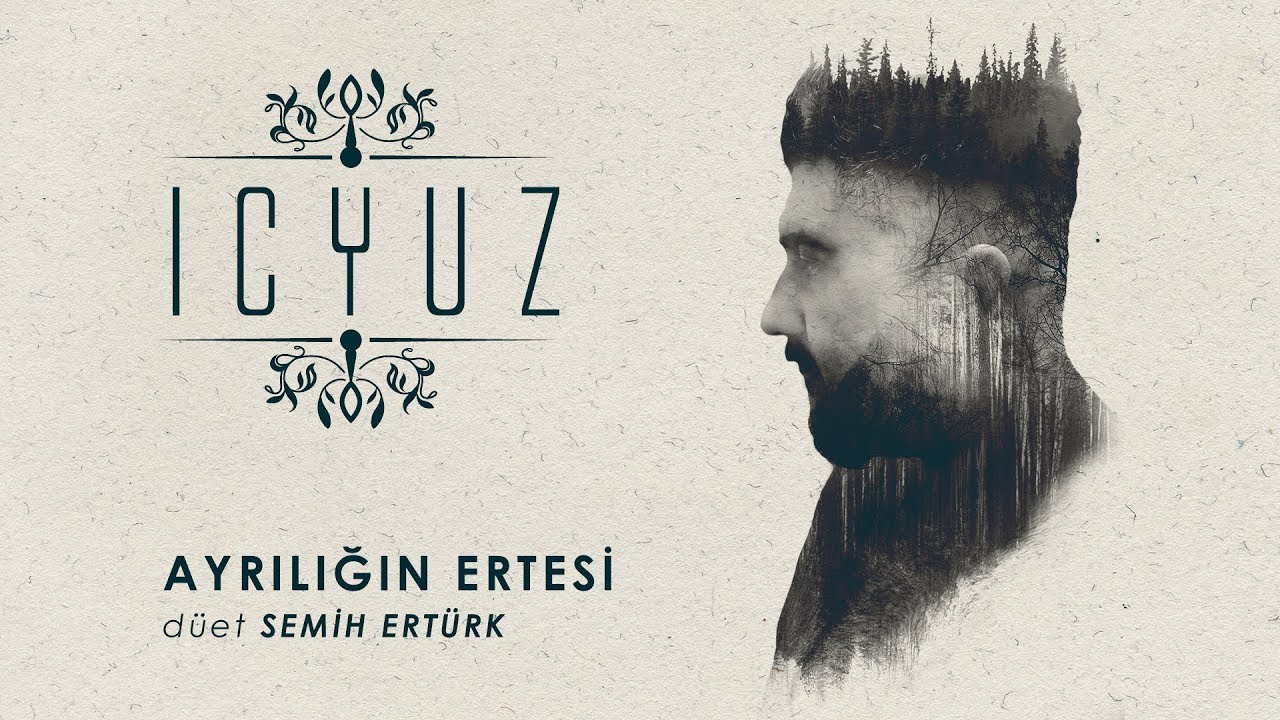 İçyüz - Ayrılığın Ertesi (düet Semih Ertürk)