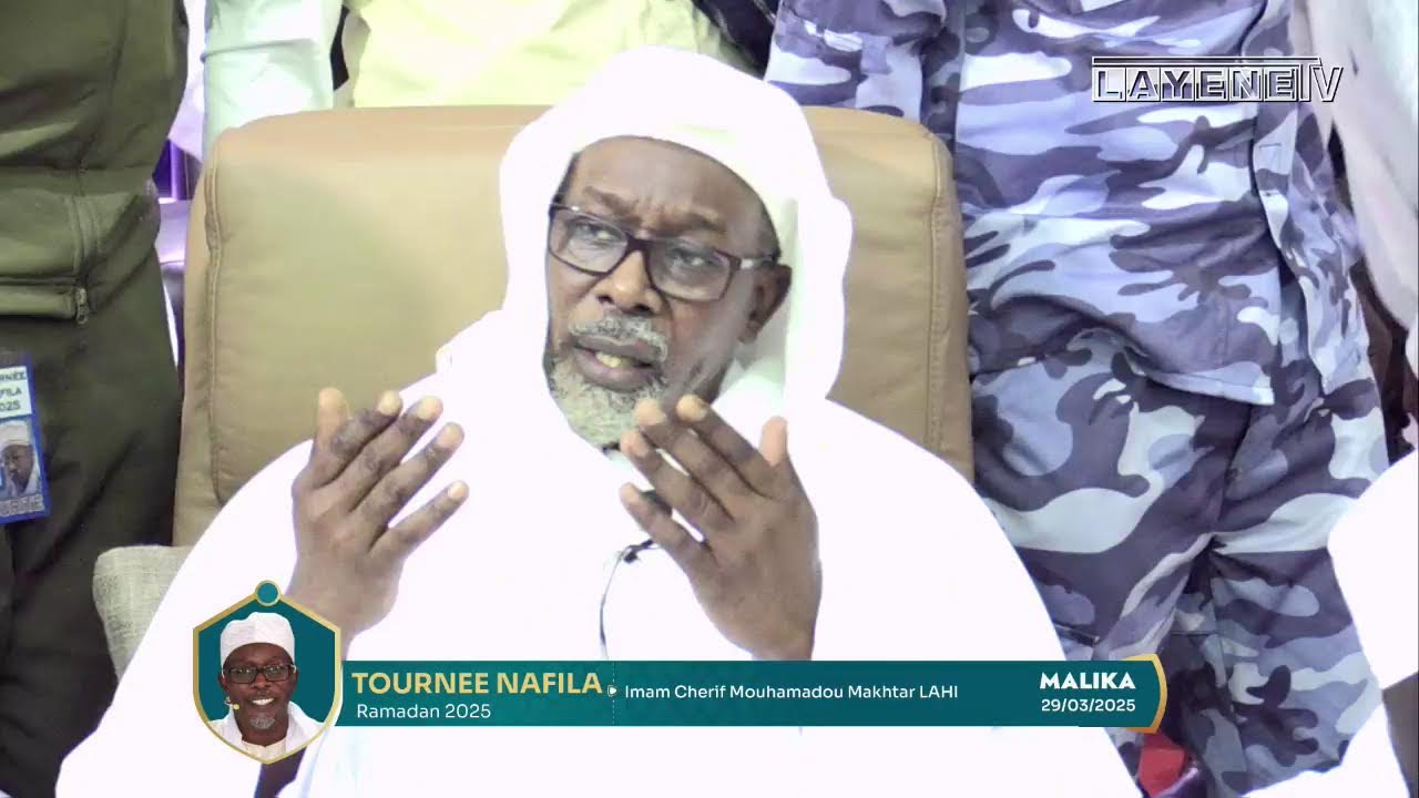 🔴 DIRECT 🎥  : TOURNEE NAFILA 2025 |  IMAM MOUHAMADOU MAKHTAR LAHI À MALIKA  - 29/03/2025