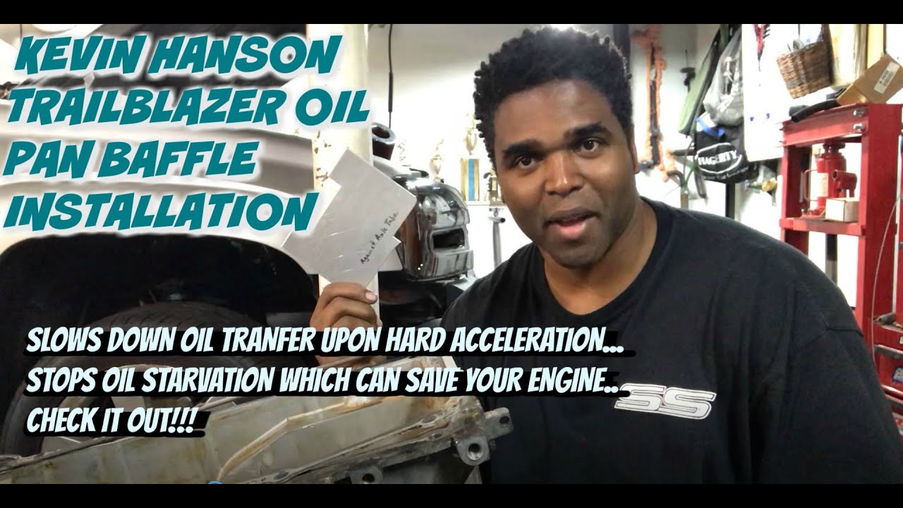 Trailblazer SS Oil Pan upgrade (Easy Steps installing Kevin Hanson Oil Baffle)