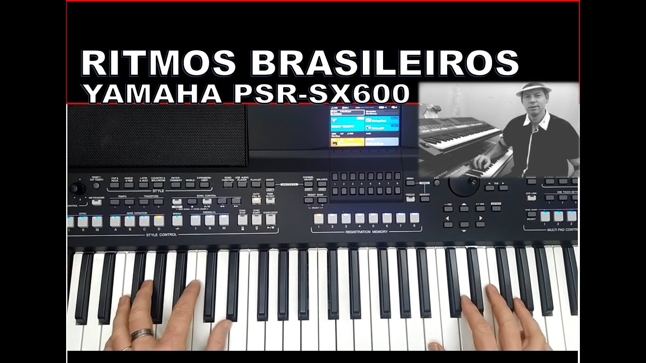 DEMONSTRAÇÃO DOR  RITMOS BRASILEIROS DO TECLADO YAMAHA PSR -SX 600  NOSSO WHATSAP 47984644779