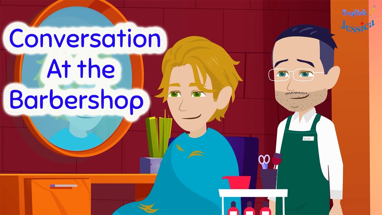 At the Barber Shop -  Small Talk English Conversation Everyday