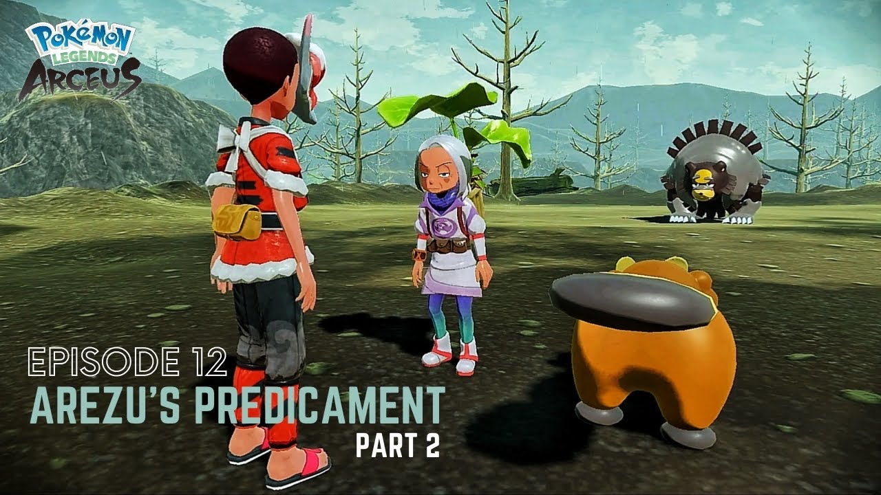 Pokemon Legends Arceus Playthrough Episode 12: Arezu's Predicament Part 2