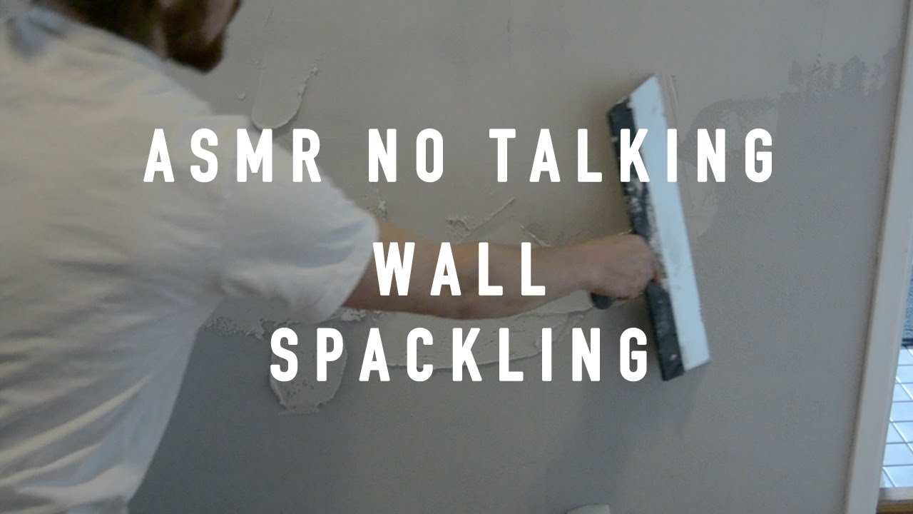 ASMR - Wall Spackling (NO TALKING)