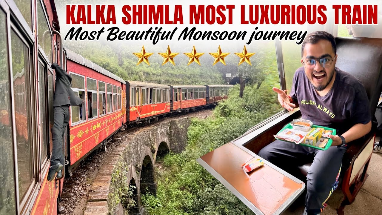 Most Luxurious Kalka Shimla Toy Train Journey in Monsoon | Best Train to Shimla with Food