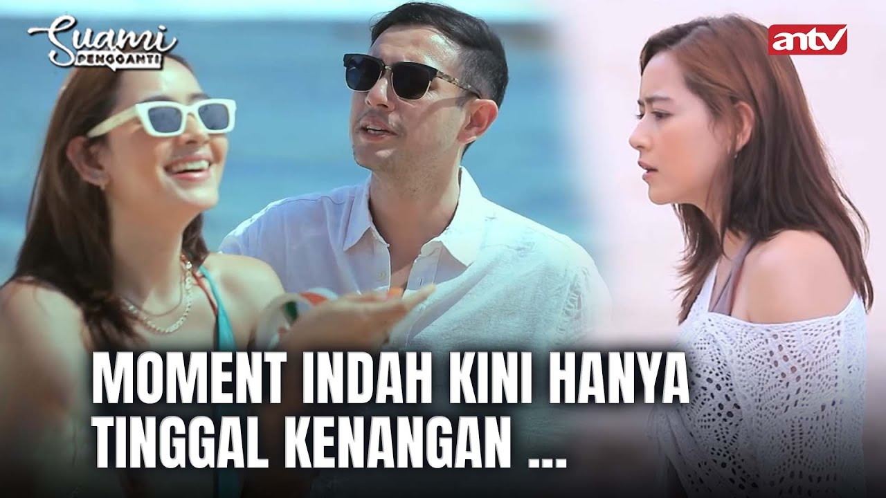 Ariana Teringat Moment Di Bali Bersama Saka | Suami Pengganti ANTV Eps 195 FULL