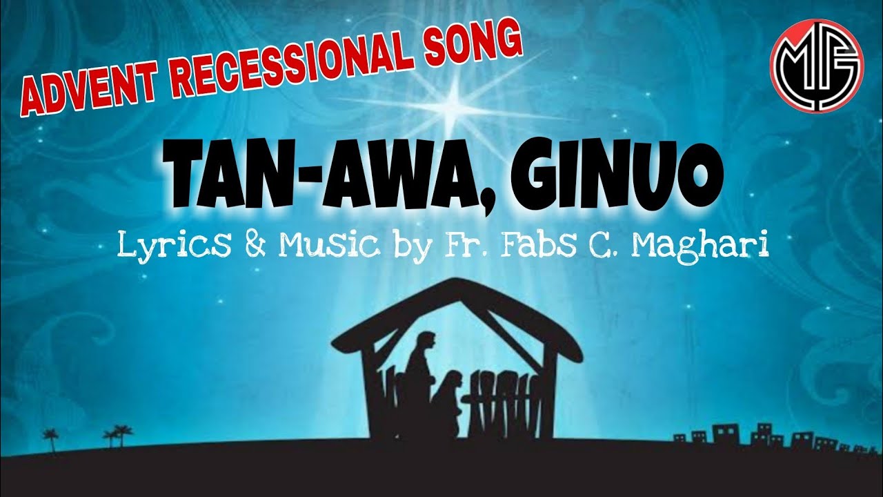TAN-AWA, GINUO | by Fr. Pabs  Maghari | Hiligaynon Lyric Video | ADVENT Recessional Song | MoPaGe TV