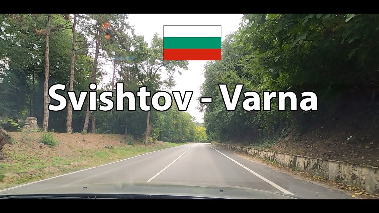 Relaxing drive Bulgaria - Svishtov - Varna / Свищов - Варна, България