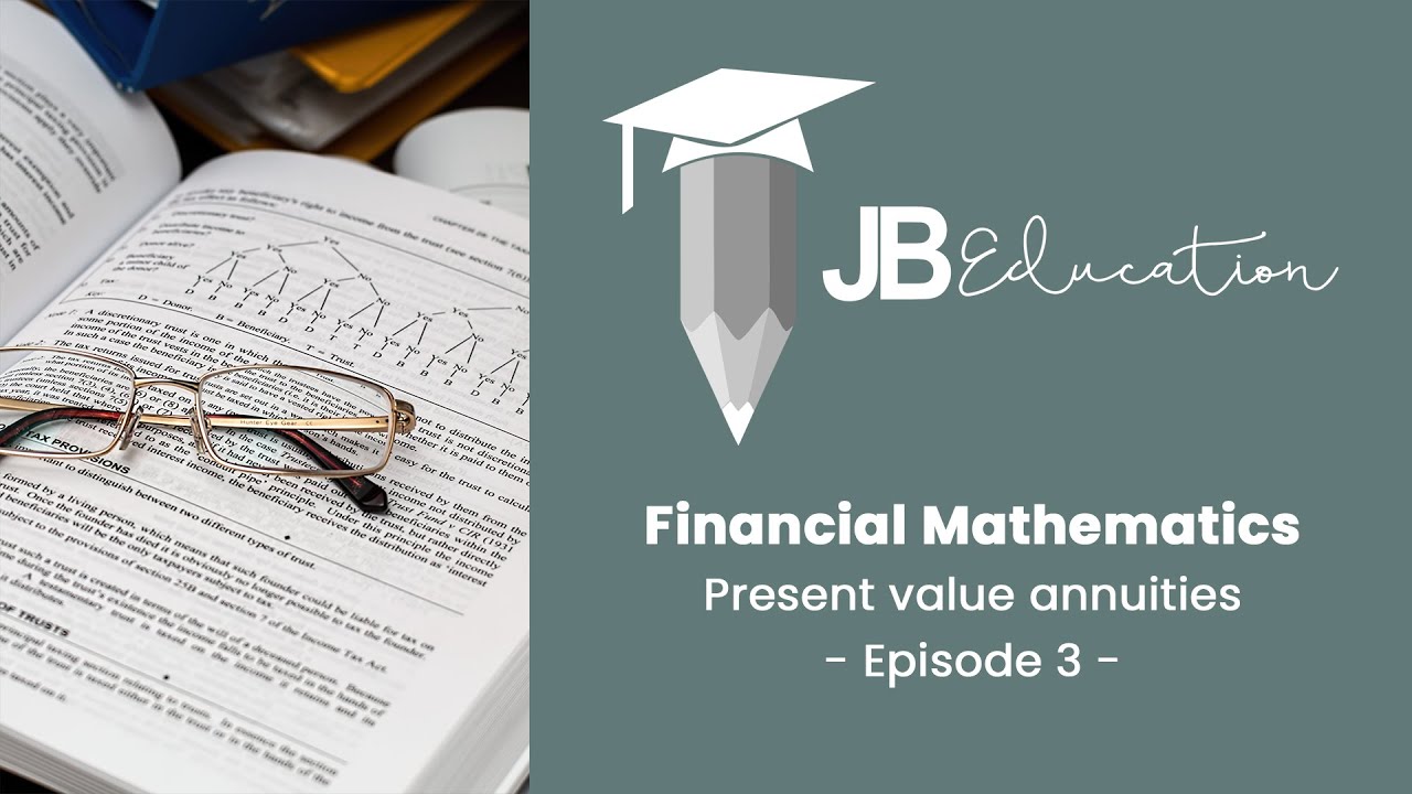 Financial Mathematics - Grade 12 - Lesson 3 - Present value annuities